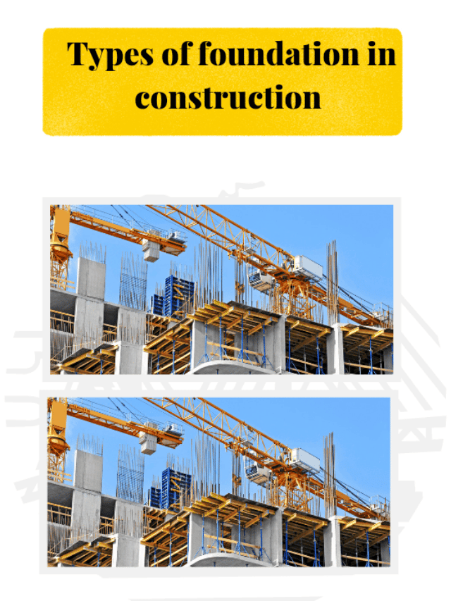 Types of foundation in construction