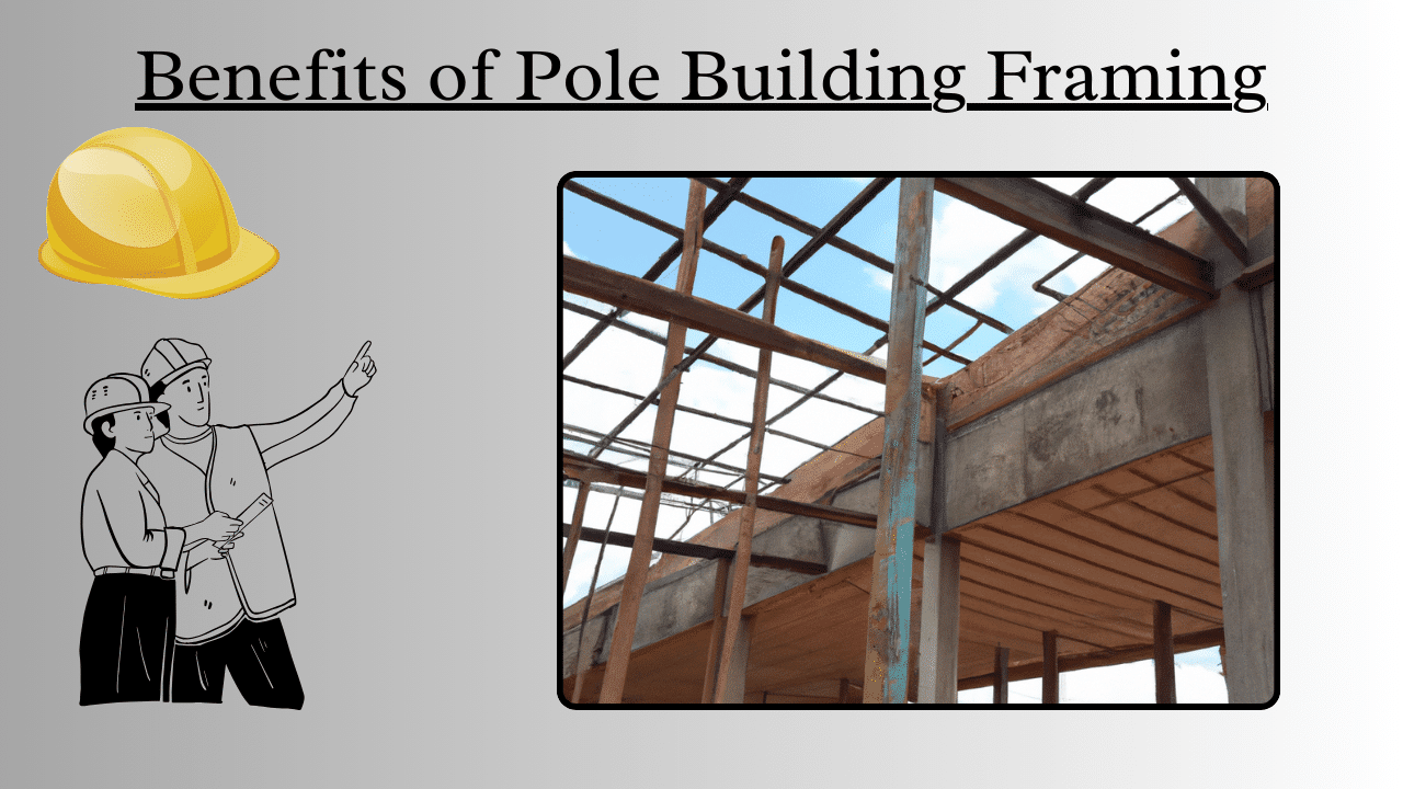 Benefits of Pole Building Framing