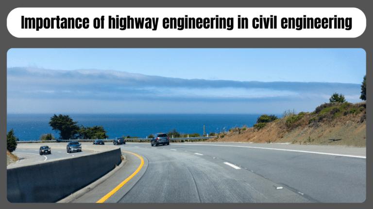 Importance of highway engineering in civil engineering