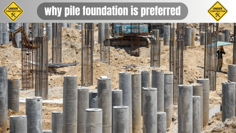 why pile foundation is preferred