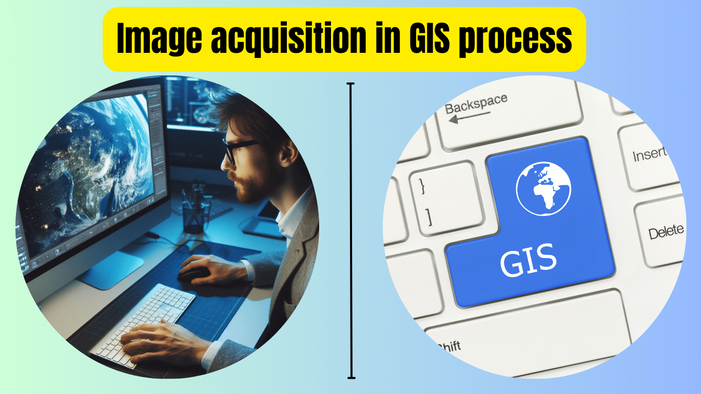 Image acquisition in GIS process
